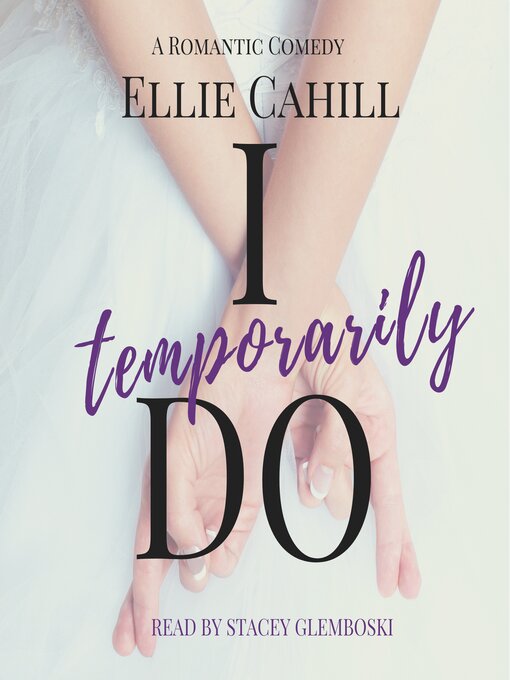 Title details for I Temporarily Do by Ellie Cahill - Available